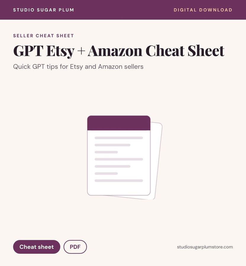 GPT Etsy + Amazon Cheat Sheet